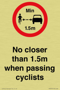 No closer than 1.5m when passing cyclists